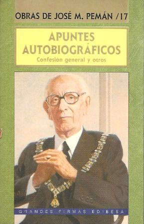 OBRAS DE JOSE MARIA PEMAN TOMO XVII - APUNTES AUTOBIOGRAFICOS
