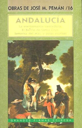 OBRAS DE JOSE MARIA PEMAN TOMO XVI - ANDALUCIA