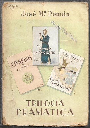 TRILOGIA DRAMATICA - CISNEROS-EL DIVINO IMPACIENTE-CUANDO LAS CORTES DE CADIZ