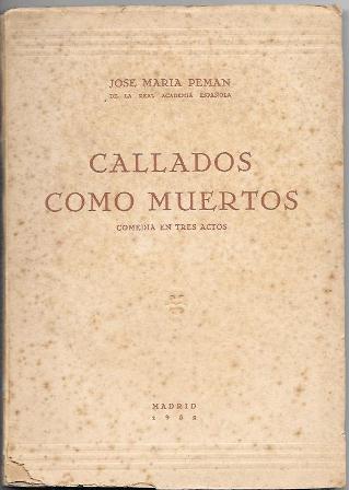 CALLADOS COMO MUERTOS - COMEDIA EN TRES ACTOS