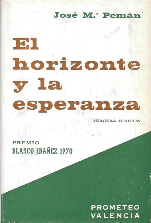 EL HORIZONTE Y LA ESPERANZA (PREMIO BLASCO IBAÑEZ 1970)