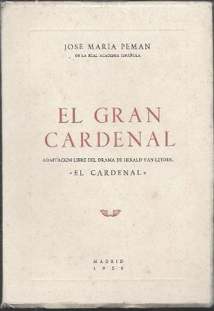 EL GRAN CARDENAL - ADAPTACION LIBRE DEL DRAMA DE HERALD CAN LEYDEN, EL CARDENAL