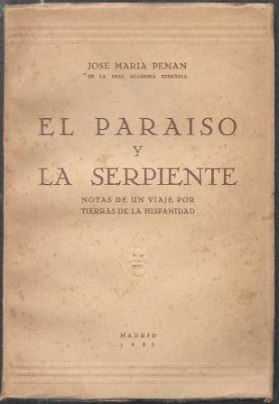 EL PARAISO Y LA SERPIENTE - NOTAS DE UN VIAJE POR TIERRAS DE LA HISPANIDAD