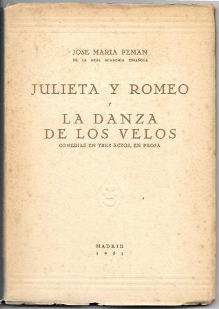 JULIETA Y ROMERO Y LA DANZA DE LOS VELOS - COMEDIAS EN TRES ACTOS, EN PROSA