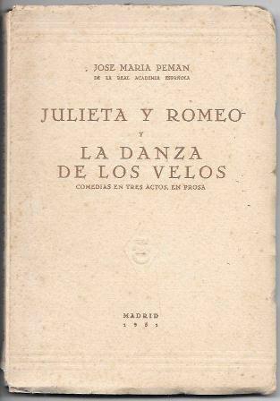 JULIETA Y ROMERO Y LA DANZA DE LOS VELOS - COMEDIAS EN TRES ACTOS, EN PROSA
