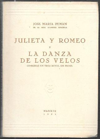 JULIETA Y ROMERO Y LA DANZA DE LOS VELOS - COMEDIAS EN TRES ACTOS, EN PROSA