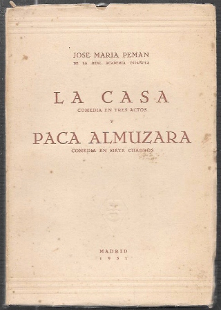 LA CASA (COMEDIA EN 3 ACTOS) - PACA ALMUZARA (COMEDIA EN 7 CUADROS)