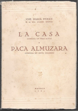 LA CASA (COMEDIA EN 3 ACTOS) - PACA ALMUZARA (COMEDIA EN 7 CUADROS)