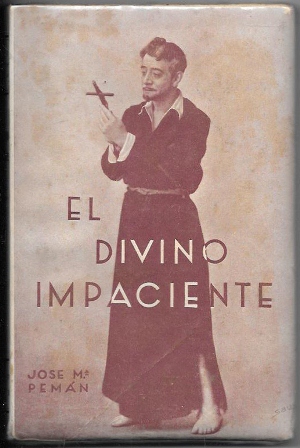 EL DIVINO IMPACIENTE - POEMA DRAMATICO EN VERSO