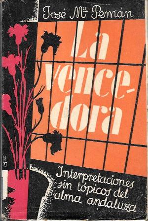 LA ETERNAMENTE VENCEDORA  (INTERPRETACIONES, SIN TOPICOS, DEL ALMA ANDALUZA)