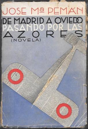 DE MADRID A OVIEDO PASANDO POR LAS AZORES (NOVELA)