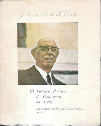 III FESTIVAL POETICO DE PRIMAVERA EN ARCOS - EN HOMENAJE A J.M. PEMAN AÑO 1977