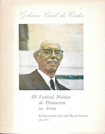 III FESTIVAL POETICO DE PRIMAVERA EN ARCOS - EN HOMENAJE A J.M. PEMAN AÑO 1977
