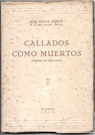 CALLADOS COMO MUERTOS - COMEDIA EN TRES ACTOS