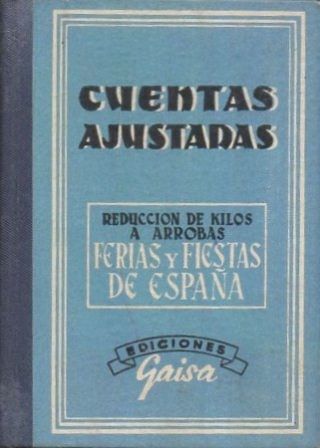 CUENTAS AJUSTADAS REDUCCION DE KILOS A ARROBAS FERIAS Y FIESTAS DE ESPAÑA