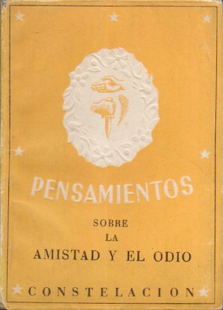 PENSAMIENTOS SOBRE LA AMISTAD Y EL ODIO