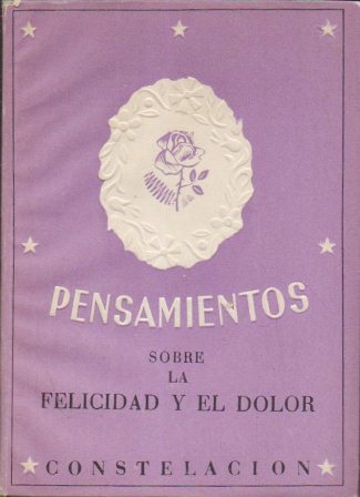 PENSAMIENTOS SOBRE LA FELICIDAD Y EL DOLOR
