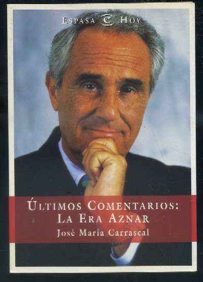 ÚLTIMOS COMENTARIOS: LA ERA AZNAR.