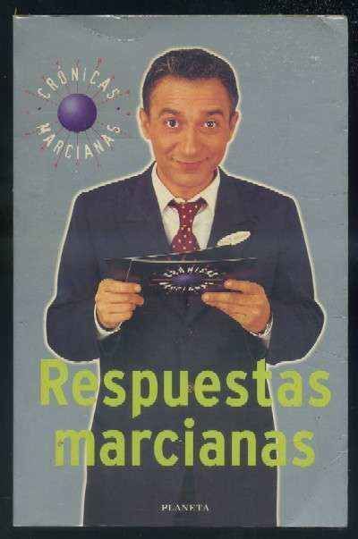 RESPUESTAS MARCIANAS. CRONICAS MARCIANAS.
