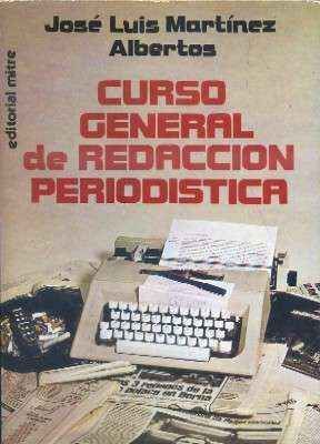 CURSO GENERAL DE REDACCION PERIODISTICA.