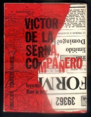 VICTOR DE LA SERNA, COMPAÑERO.