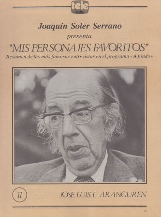 MIS PERSONAJES FAVORITOS DE A FONDO. JOSE LUIS L. ARANGUREN Nº 11
