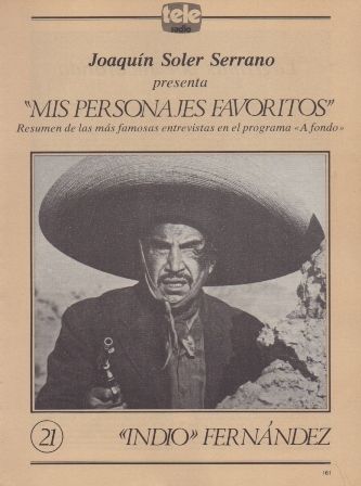 MIS PERSONAJES FAVORITOS DE A FONDO. INDIO FERNANDEZ Nº 21
