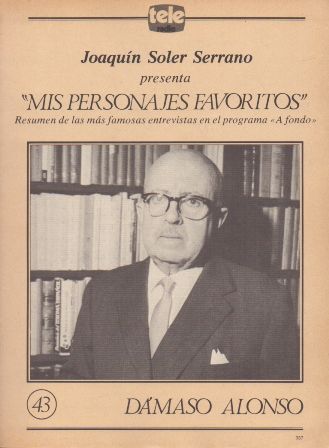 MIS PERSONAJES FAVORITOS DE A FONDO. DAMASO ALONSO Nº 43