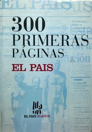 30 PRIMERAS PAGINAS EL PAIS - EL PAIS 20 AÑOS