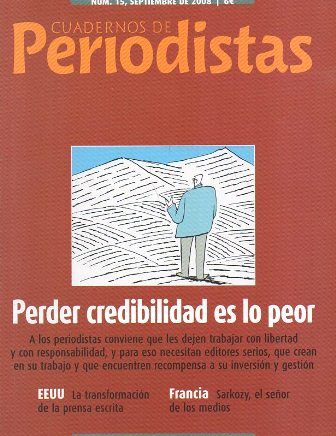 CUADERNOS DE PERIODISTAS Nº 15 SEPTIEMBRE DE 2008 - PERDER CREDIBILIDAD ES LO PEOR