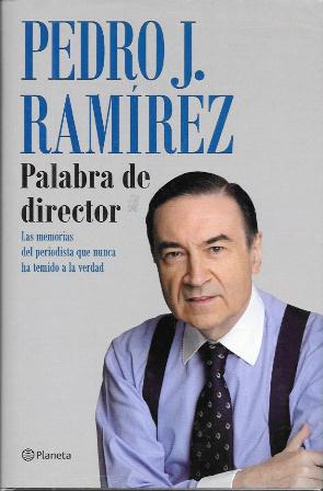 PEDRO J. RAMIREZ, PALABRA DE DIRECTOR