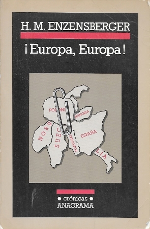 ¡EUROPA, EUROPA! - COMENTARIOS EN TORNO A SIETE PAISES CON UN EPILOGO DEL AÑO 2006