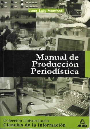 MANUAL DE PRODUCCION PERIODISTICA