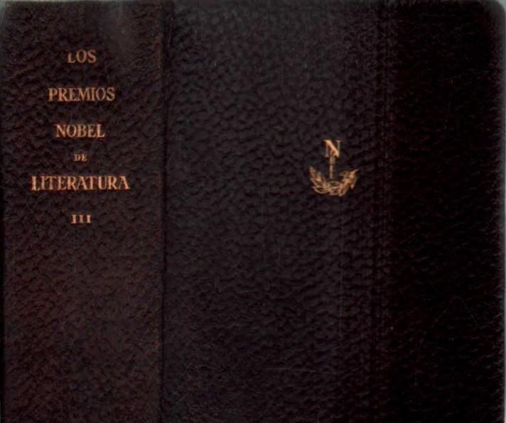 LOS PREMIOS NOBEL DE LITERATURA. TOMO III