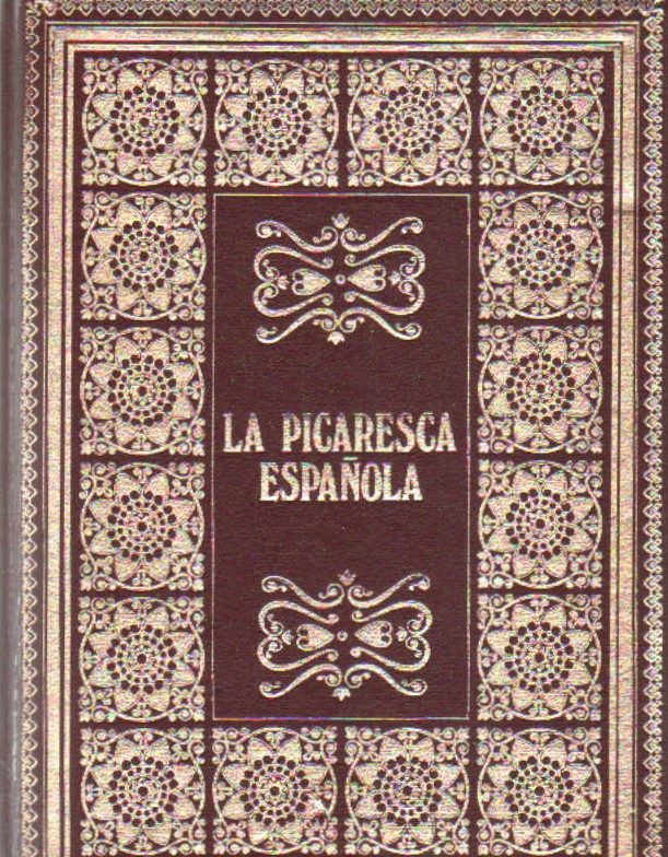 BIBLIOTECA DE LOS GRANDES CLASICOS: LA PICARESCA ESPAÑOLA