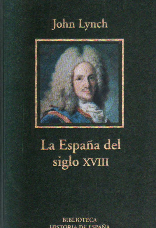 LA ESPAÑA DEL SIGLO XVIII
