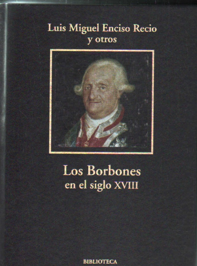 LOS BORBONES EN EL SIGLO XVIII