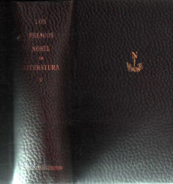 LOS PREMIOS NOBEL DE LITERATURA. VOLUMEN V