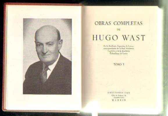 OBRAS COMPLETAS DE HUGO WAST. 2 TOMOS.