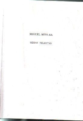 OBRAS SELECTAS.MIGUEL MIHURA.