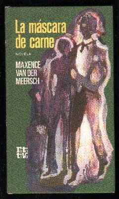 LA MASCARA DE CARNE. COLECCIÓN ROTATIVA.