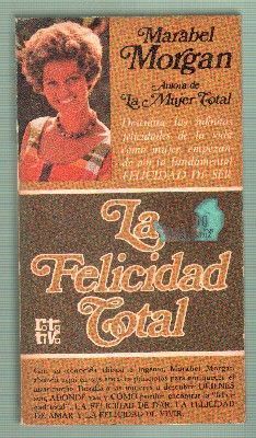 LA FELICIDAD TOTAL. COLECCION ROTATIVA Nº 200.