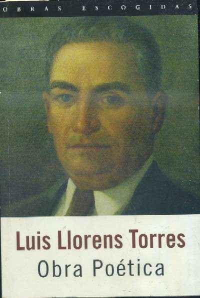 LUIS LLORENS TORRES. OBRA POETICA.