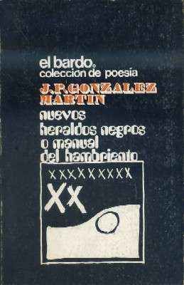 NUEVOS HERALDOS NEGROS O MANUAL DEL HAMBRIENTO.