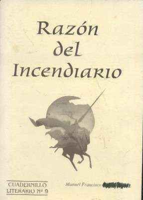 RAZON DEL INCENDIARIO. CUADERNILLO LITERARIO Nº9.