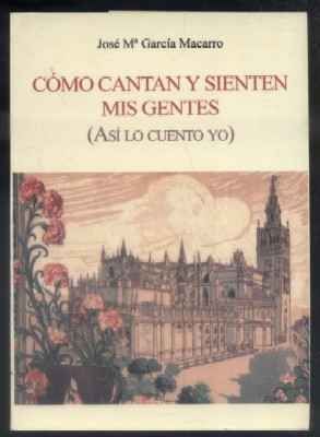CÓMO CANTAN Y SIENTEN MIS GENTES (ASÍ LO CUENTO YO)
