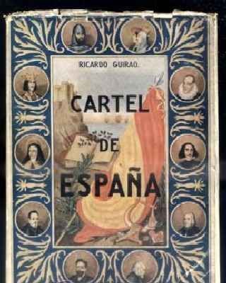 CARTEL DE ESPAÑA. EXALTACION POLITICA DE LOS VALORES ETERNOS DE LA PATRIA.