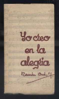 YO CREO EN LA ALEGRIA. CANCIONES PARA TIEMPO DE ANGUSTIA.