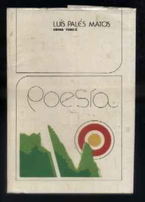 LUIS PALES MATOS. 1914-1959. OBRAS. TOMO I. POESIA.