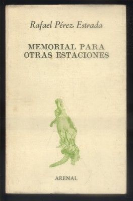 MEMORIAL PARA OTRAS ESTACIONES. COLECCIÓN ARENAL Nº 10.